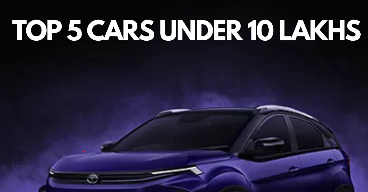 TOP 5 CARS UNDER 10 LAKHS IN INDIA